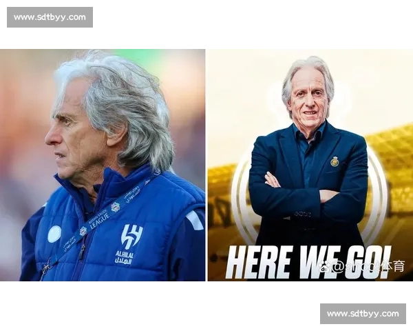 利雅得胜利官宣热苏斯执教 蒙奇加盟开启重建新纪元 利雅得胜利官宣热苏斯执教 蒙奇加盟开启重建新纪元